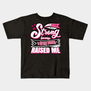 Strong Woman Raised Me Cool Typography Pink White Kids T-Shirt